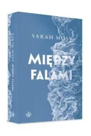 miedzy-falami-sarah-moss