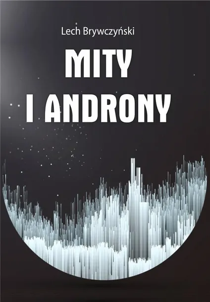 mity-i-androny-lech-brywczynski