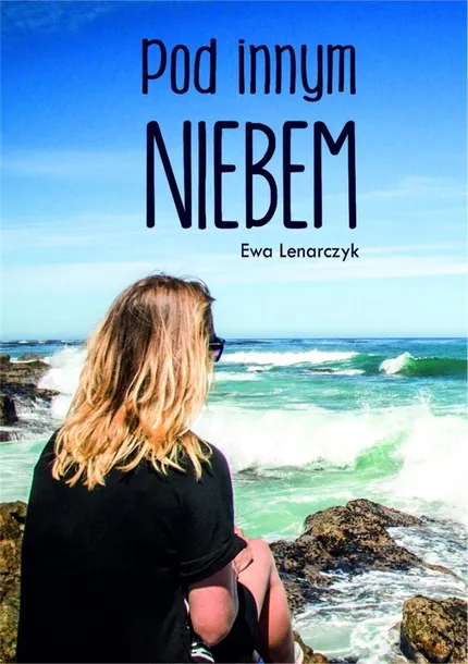 pod-innym-niebem-ewa-lenarczyk