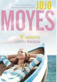 w-samym-sercu-morza-jojo-moyes