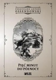 piec-minut-do-polnocy-ferdynand-antoni-ossendowski