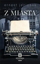 z-miasta-ernest-jezionek