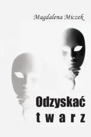 odzyskac-twarz-magdalena-miczek