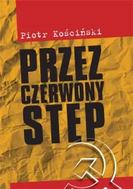 przez-czerwony-step-piotr-koscinski