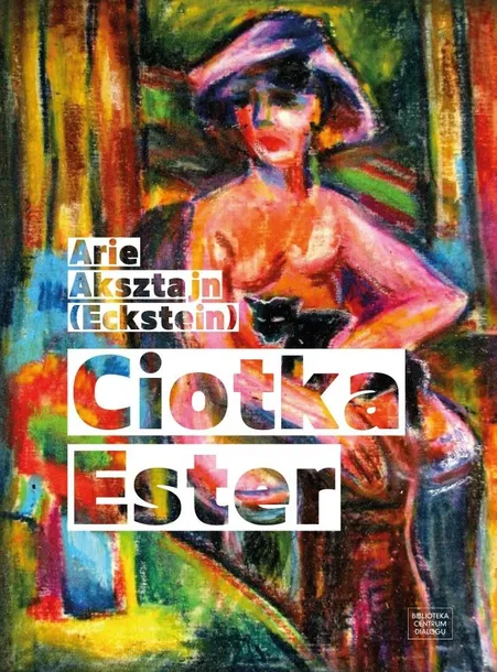 ciotka-ester-w-2-arie-aksztajn-eckstein