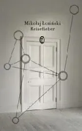 reisefieber-mikolaj-lozinski