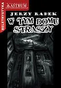 w-tym-domu-straszy-jerzy-radek