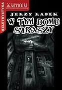 w-tym-domu-straszy-jerzy-radek