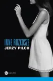inne-rozkosze-jerzy-pilch