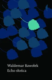 echo-slonca-waldemar-bawolek
