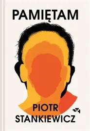 pamietam-piotr-stankiewicz