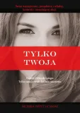 tylko-twoja-monika-grzechowiak