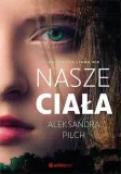 nasze-ciala-aleksandra-pilch