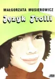 jezyk-trolli-br-malgorzata-musierowicz