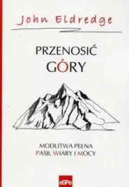 przenosic-gory-john-eldredge
