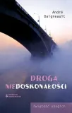 droga-niedoskonalosci-andre-daigneaul