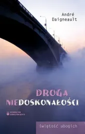 droga-niedoskonalosci-andre-daigneaul