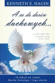 a-co-do-darow-duchowych-kenneth-e-hagin