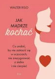 jak-madrze-kochac-riso-walter