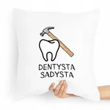 poduszka-najlepszy-prezent-dla-dentysty-sadysty
