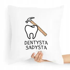 poduszka-najlepszy-prezent-dla-dentysty-sadysty
