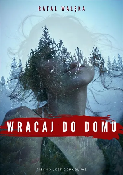 wracaj-do-domu-rafal-waleka
