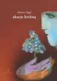 akacje-kwitna-debora-vogel