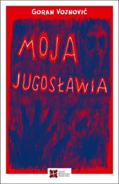 moja-jugoslawia-vojnovic-goran