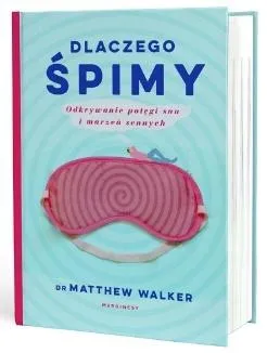 dlaczego-spimy-matthew-walker
