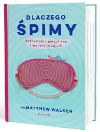 dlaczego-spimy-matthew-walker