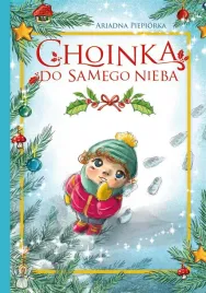 choinka-do-samego-nieba-ariadna-piepiorka