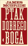 ptak-dobrego-boga-james-mcbride