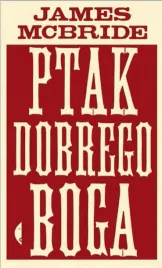 ptak-dobrego-boga-james-mcbride