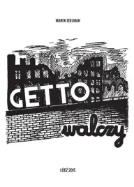getto-walczy-marek-edelman