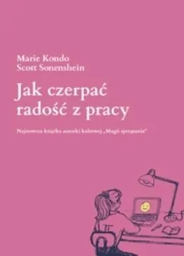 jak-czerpac-radosc-z-pracy