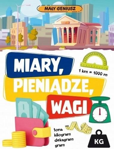 Mały geniusz. Miary, wagi, pieniądze w.2 - ERLI.pl