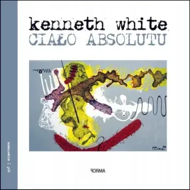 cialo-absolutu-kenneth-white