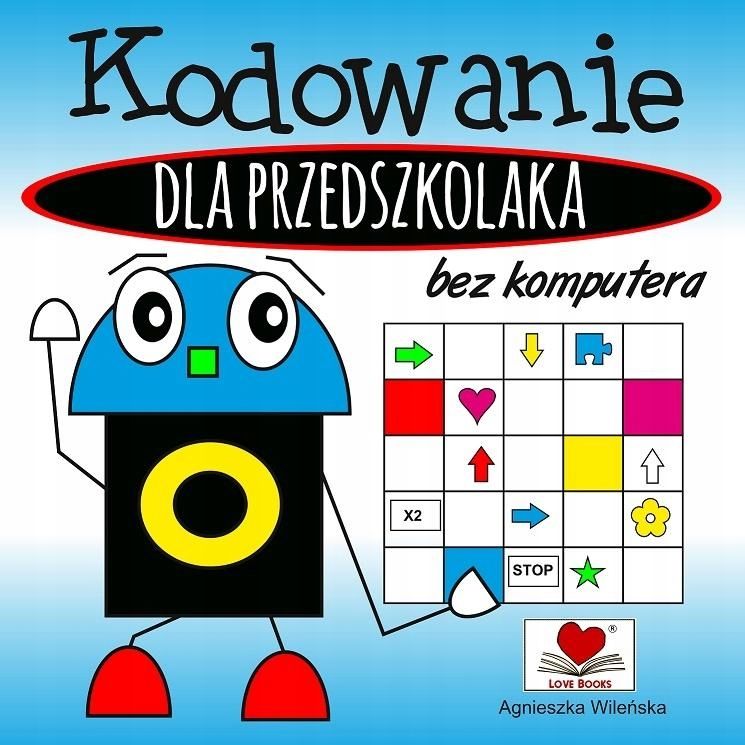 Zabawy W Kodowanie Bez Komputera Kodowanie bez komputera dla przedszkolaka - ERLI.pl