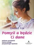 pomysl-a-bedzie-ci-dane