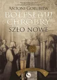 boleslaw-chrobry-szlo-nowe