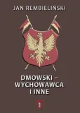 dmowski-wychowawca-i-inne
