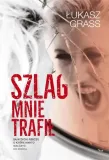 szlag-mnie-trafil