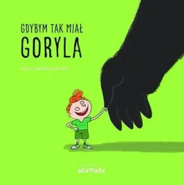gdybym-mial-goryla
