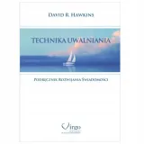 technika-uwalniania-dawid-r-hawkins-podrecznik-rozwijania-podswiadomosci