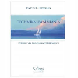 technika-uwalniania-dawid-r-hawkins-podrecznik-rozwijania-podswiadomosci