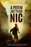 a-potem-juz-tylko-nic
