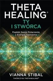 theta-healing-ty-i-stworca