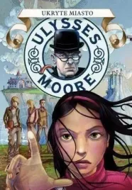 ulysses-moore-7-ukryte-miasto