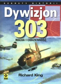 dywizjon-303-walka-i-codziennosc