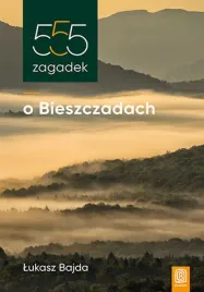 555-zagadek-o-bieszczadach